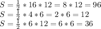S=\frac{1}{2} *16*12=8*12=96\\&#10;S=\frac{1}{2} *4*6=2*6=12\\&#10;S=\frac{1}{2} *6*12=6*6=36