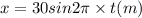 x = 30 sin 2\pi \times t(m)