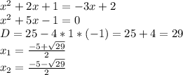 x^{2} +2x+1=-3x+2\\&#10;x^{2} +5x-1=0\\&#10;D=25-4*1*(-1)=25+4=29\\&#10;x_1=\frac{-5+\sqrt{29} }{2}\\&#10;x_2=\frac{-5-\sqrt{29} }{2}\\