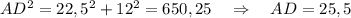 AD^2=22,5^2+12^2=650,25\ \ \ \Rightarrow \ \ \ AD=25,5