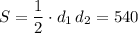 S=\dfrac{1}{2}\cdot d_1\, d_2=540