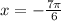 x=-\frac{7\pi }{6}