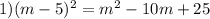 1) (m-5)^2=m^2-10m+25