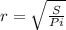 r=\sqrt{\frac{S}{Pi} }