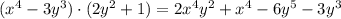 (x^4-3y^3)\cdot (2y^2+1)=2x^4y^2+x^4-6y^5-3y^3