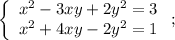 \left\{\begin{array}{c}x^2-3xy+2y^2=3\\&#10;x^2+4xy-2y^2=1\end{array}\right;