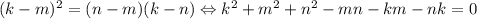 (k-m)^2=(n-m)(k-n) \Leftrightarrow k^2+m^2+n^2 - mn-km-nk = 0