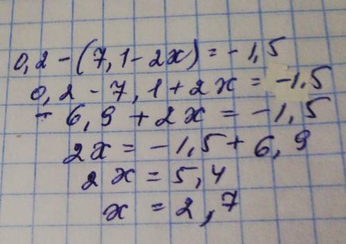 Решите уравнения 0,2-(7,1-2x)=-1.5 5(x-4)=160