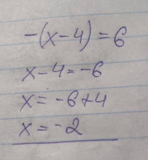 -(x-4)=6 решите уравнение
