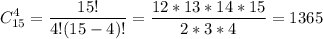 \displaystyle \large C_{15}^4=\frac{15!}{4!(15-4)!} =\frac{12*13*14*15}{2*3*4} =1365
