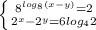 \left \{ {{8^{log_{8} (x-y) } =2} \atop {2^{x} -2^{y}=6 log_{4} 2 }} \right.