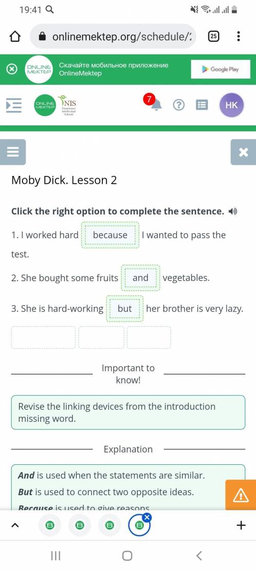 Moby Dick. Lesson 2 Click the right option to complete the sentence. = 1. I worked hard I wanted to
