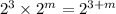 {2}^{3} \times {2}^{m} = {2}^{3 + m}