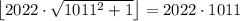 \left\lfloor2022\cdot\sqrt{1011^2+1}\right \rfloor=2022\cdot 1011