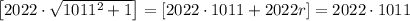 \left[2022\cdot \sqrt{1011^2+1}\right] = \left[2022\cdot 1011+2022r\right] = 2022\cdot 1011