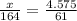 \frac{x}{164} = \frac{4.575}{61}