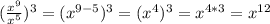 (\frac{x^9}{x^5})^3=(x^{9-5})^3=(x^4)^3=x^{4*3}=x^{12}