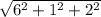 \sqrt{6^2 + 1^2 + 2^2}