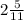 2 \frac{5}{11}