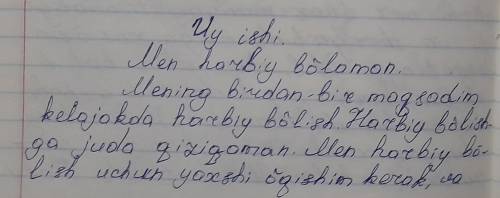 Мен Харбий болишни холиман сочинение на узбекском языке