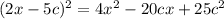 (2x-5c)^{2} = 4x^{2}-20cx+25c^{2}