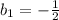 b_1=-\frac{1}{2}