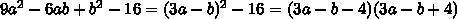 Подайте у вигляді добутку вираз: 9a^2-6ab+b^2-16