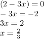 (2-3x)=0 \\-3x=-2\\3x=2\\x=\frac{2}{3}