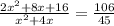 \frac{2x^2+8x+16}{x^2+4x}=\frac{106}{45}