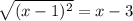 \displaystyle\\\sqrt{(x-1)^2} =x-3