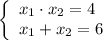 \left\{\begin{array}{l}x_1\cdot x_2=4\\x_1+x_2=6\end{array}\right