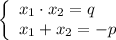 \left\{\begin{array}{l}x_1\cdot x_2=q\\x_1+x_2=-p\end{array}\right