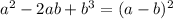 a^2-2ab+b^3=(a-b)^2