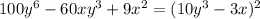 100y^6-60xy^3+9x^{2} =(10y^3-3x)^2