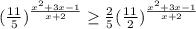 (\frac{11}{5} )^{\frac{x^2+3x-1}{x+2} }\geq \frac{2}{5}(\frac{11}{2})^{\frac{x^2+3x-1}{x+2}}