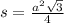 s = \frac{a ^{2} \sqrt{3} }{4}