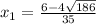x_{1}=\frac{6-4\sqrt{186} }{35}