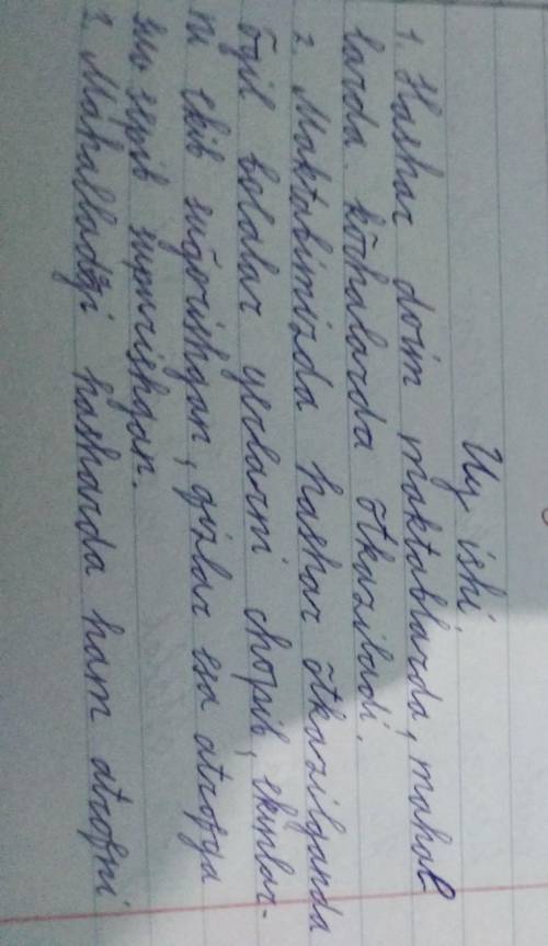 Uyga vazifa. Savollarga javob bering. 1. Hashar qachon va qayerlarda o'tkaziladi?2. Maktabingizda o'