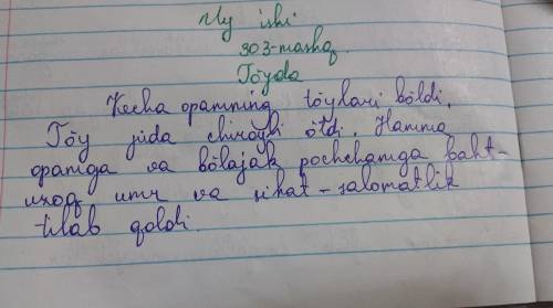 303-mashq. Uyga vazifa. «To‘yda» mavzusida matn tuzing. Unda ishlatilgan turdosh otlarning ma'no gur