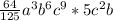 \frac{64 }{125 } a^{3} b^{6}c^{9} * 5c^{2} b