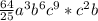\frac{64 }{25} a^{3} b^{6}c^{9} * c^{2} b