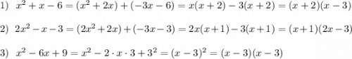 1)\ \ x^2+x-6=(x^2+2x)+(-3x-6)=x(x+2)-3(x+2)=(x+2)(x-3)2)\ \ 2x^2-x-3=(2x^2+2x)+(-3x-3)=2x(x+1)-3(x+1)=(x+1)(2x-3)3)\ \ x^2-6x+9=x^2-2\cdot x\cdot 3+3^2=(x-3)^2=(x-3)(x-3)