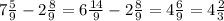 7\frac{5}{9} -2\frac{8}{9} =6\frac{14}{9} -2\frac{8}{9} =4\frac{6}{9} =4\frac{2}{3}