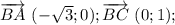 \overrightarrow {BA}~(-\sqrt{3}; 0); \overrightarrow {BC}~(0; 1);~