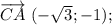 \overrightarrow {CA}~ (-\sqrt{3}; -1);