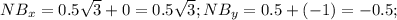 NB_x = 0.5\sqrt{3} +0 = 0.5\sqrt{3} ;NB_y = 0.5 + (-1) = -0.5;