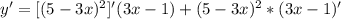 y'=[(5-3x)^2]'(3x-1)+(5-3x)^2*(3x-1)'