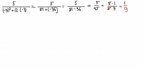 Найдите значение дроби 5/x²+12y при x=-9 y=-3