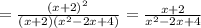 = \frac{(x + 2)^{ \cancel{2 \: }} }{\cancel{(x + 2)}({x}^{2}{ - }2x {+} 4)} = \frac{x + 2}{ {x}^{2} - 2x + 4} \\