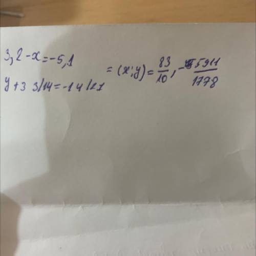 Решите уравнения 3.2-х=-5.1 у+3 3/14=-1 4/21